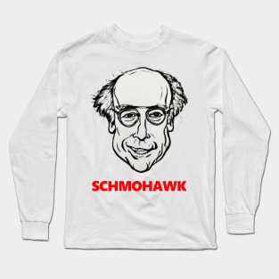 Larry David, Schmohawk. Long Sleeve T-Shirt